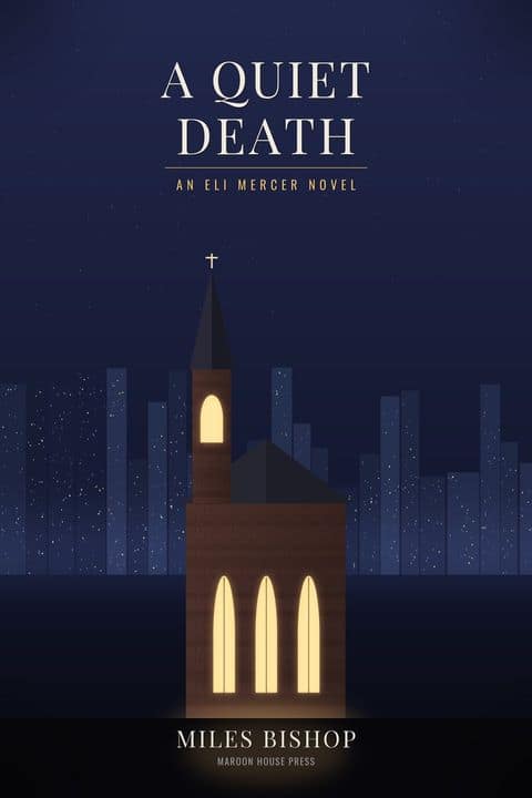A Quiet Death by Miles Bishop