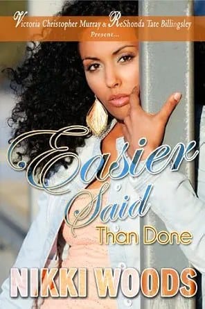 Cover of Easier Said Than Done by Nikki Woods