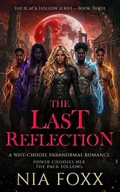 The Last Reflection by Nia Foxx