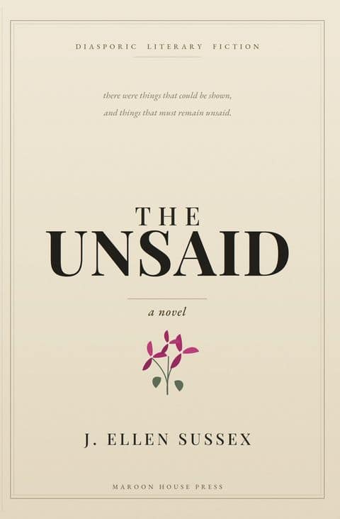 Cover of The Unsaid by J. Ellen Sussex
