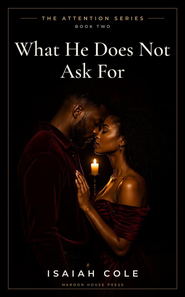 What He Does Not Ask For by Isaiah Cole